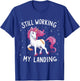 Still Working On My Landing Unicorn Broken Bone T-Shirt - T-Shirt | Royal