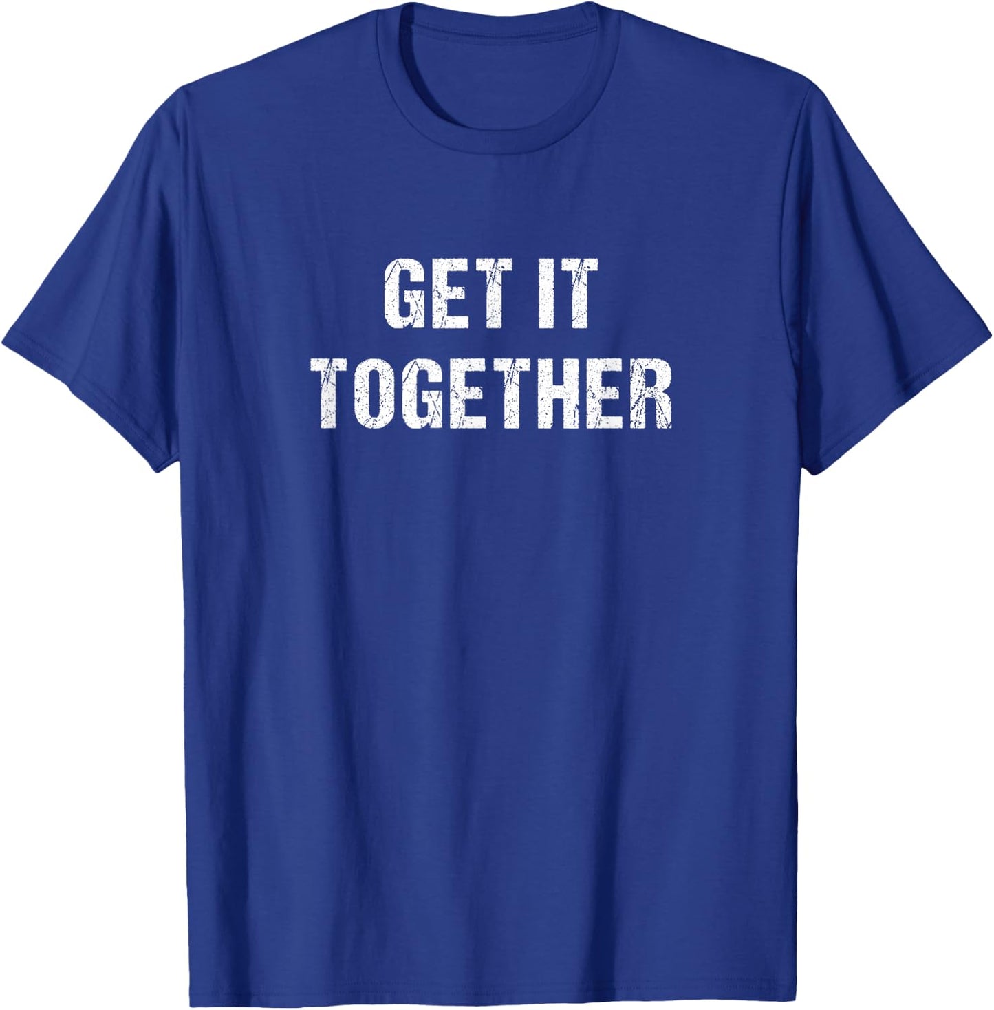 Get it Together T-Shirt - T-Shirt | Royal