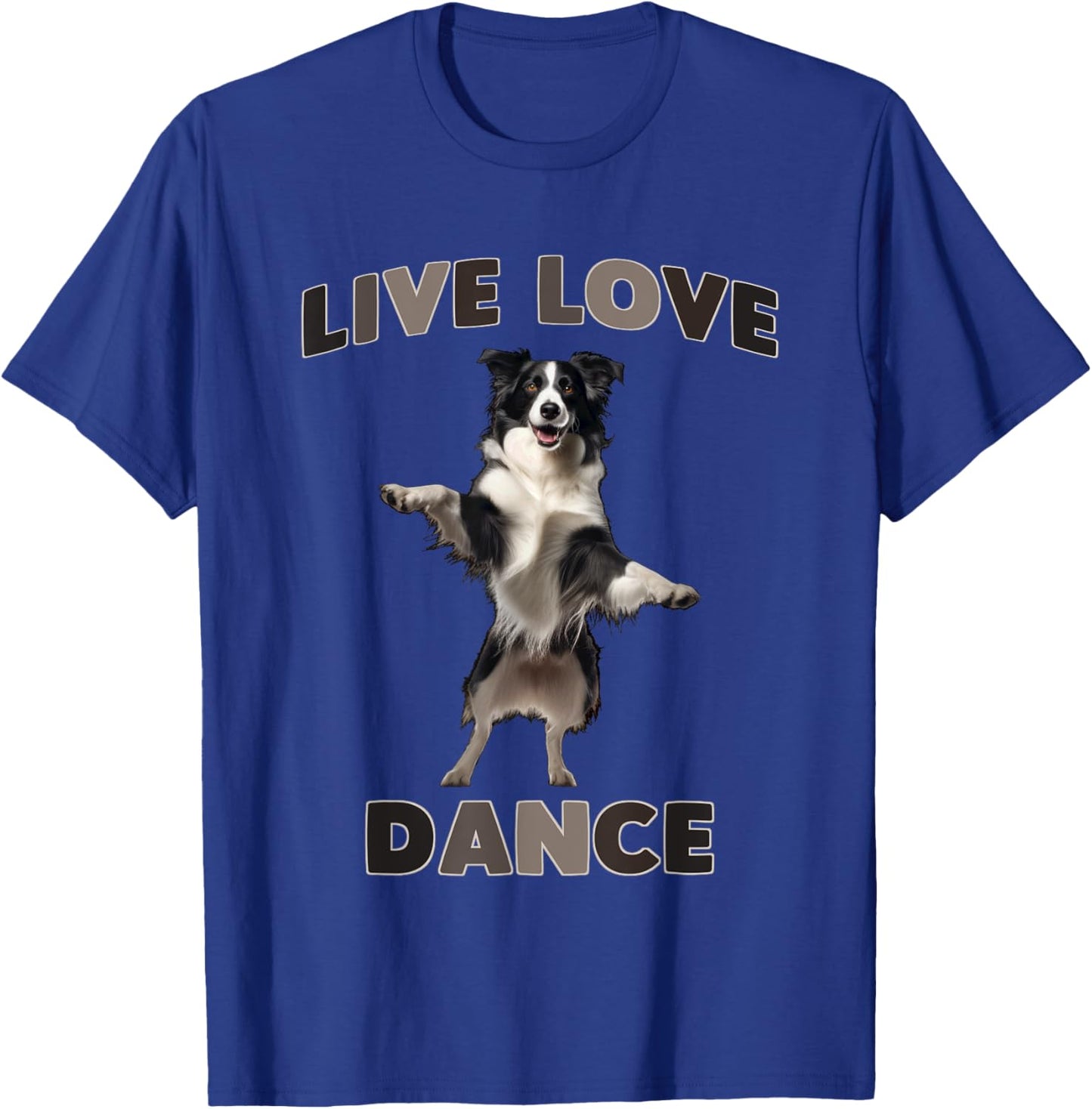 Live Love Dance Border Collie Joyful Moves T-Shirt - T-Shirt | Royal