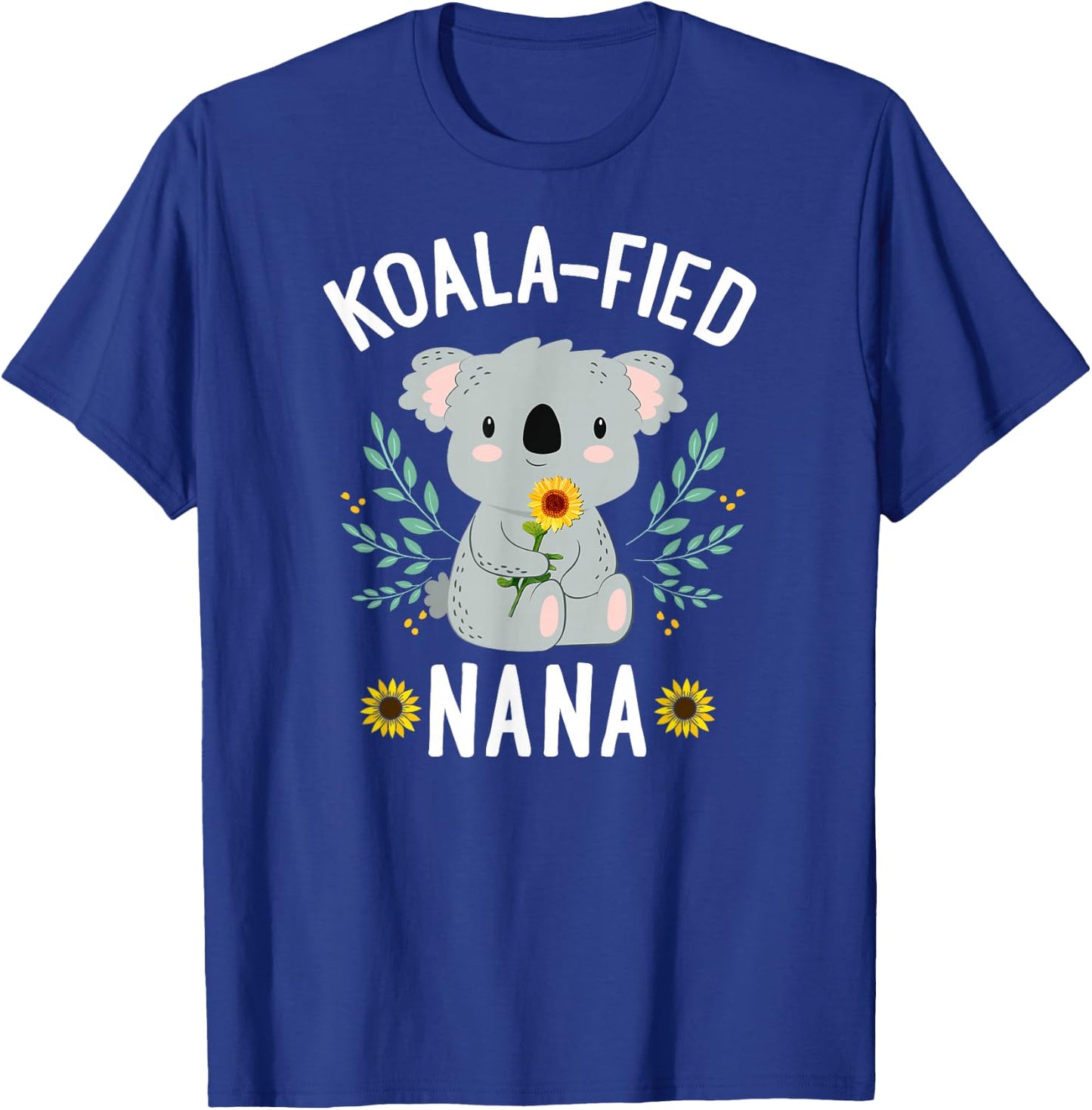 Koalafied Nana Koala Bear Sunflower Floral Mothers Day T-Shirt - T-Shirt | Royal