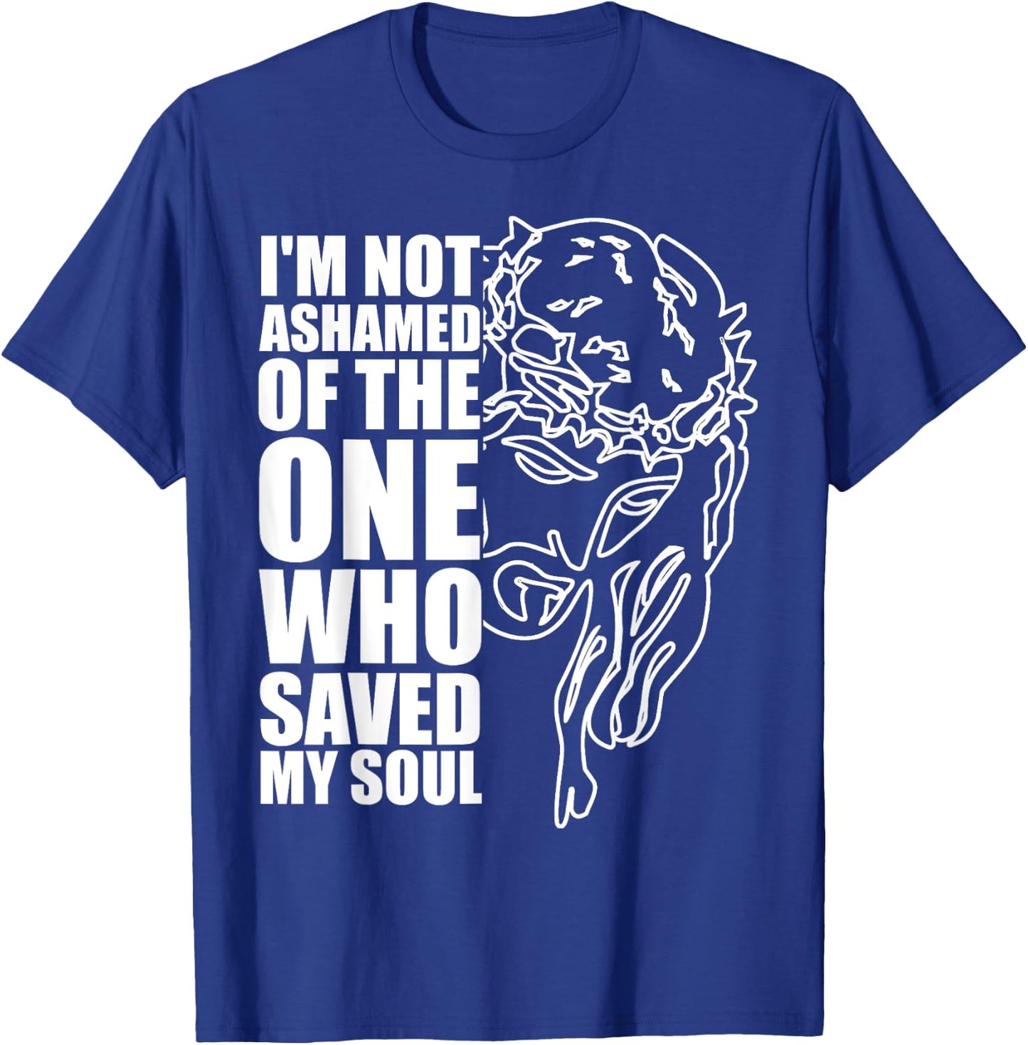 Christian Religious Jesus I'm Not Ashamed T-Shirt - T-Shirt | Royal