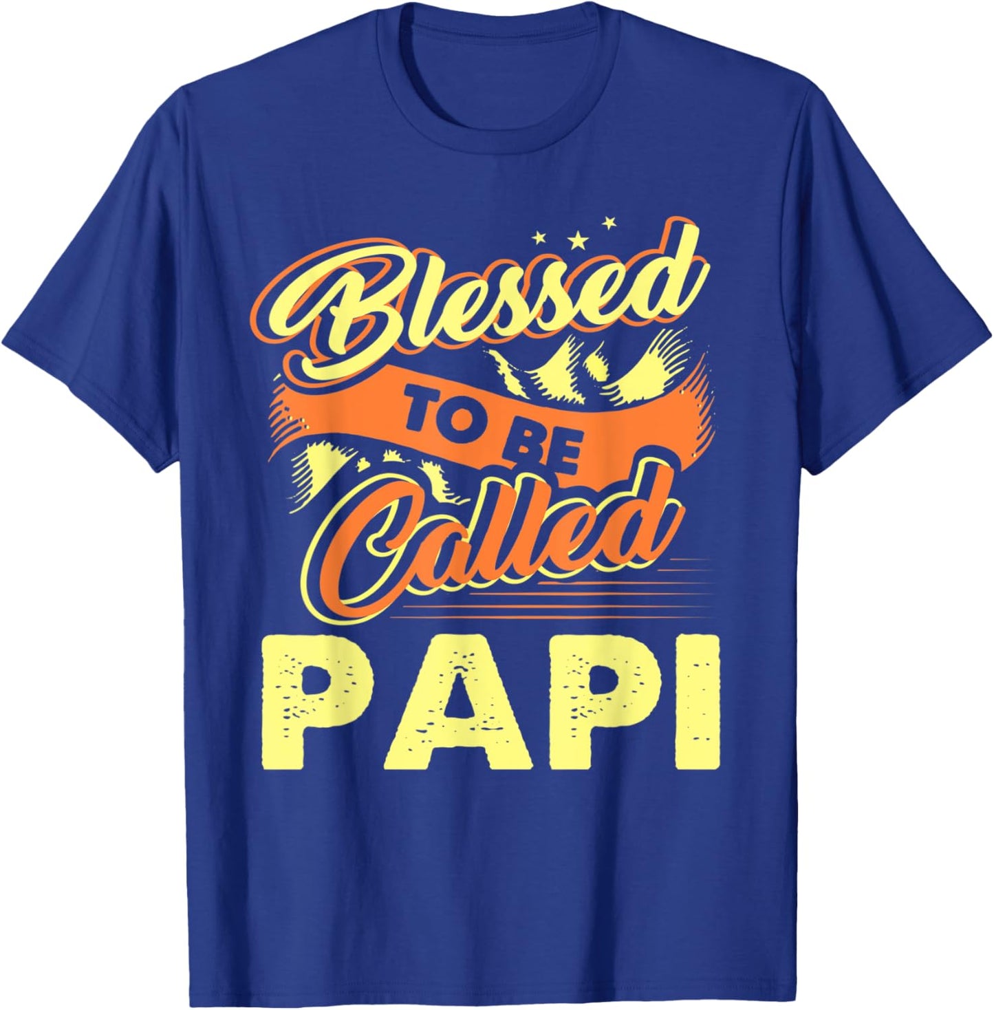 Fathers Day Blessed To Be Called Papi Gift T-Shirt - T-Shirt | Royal