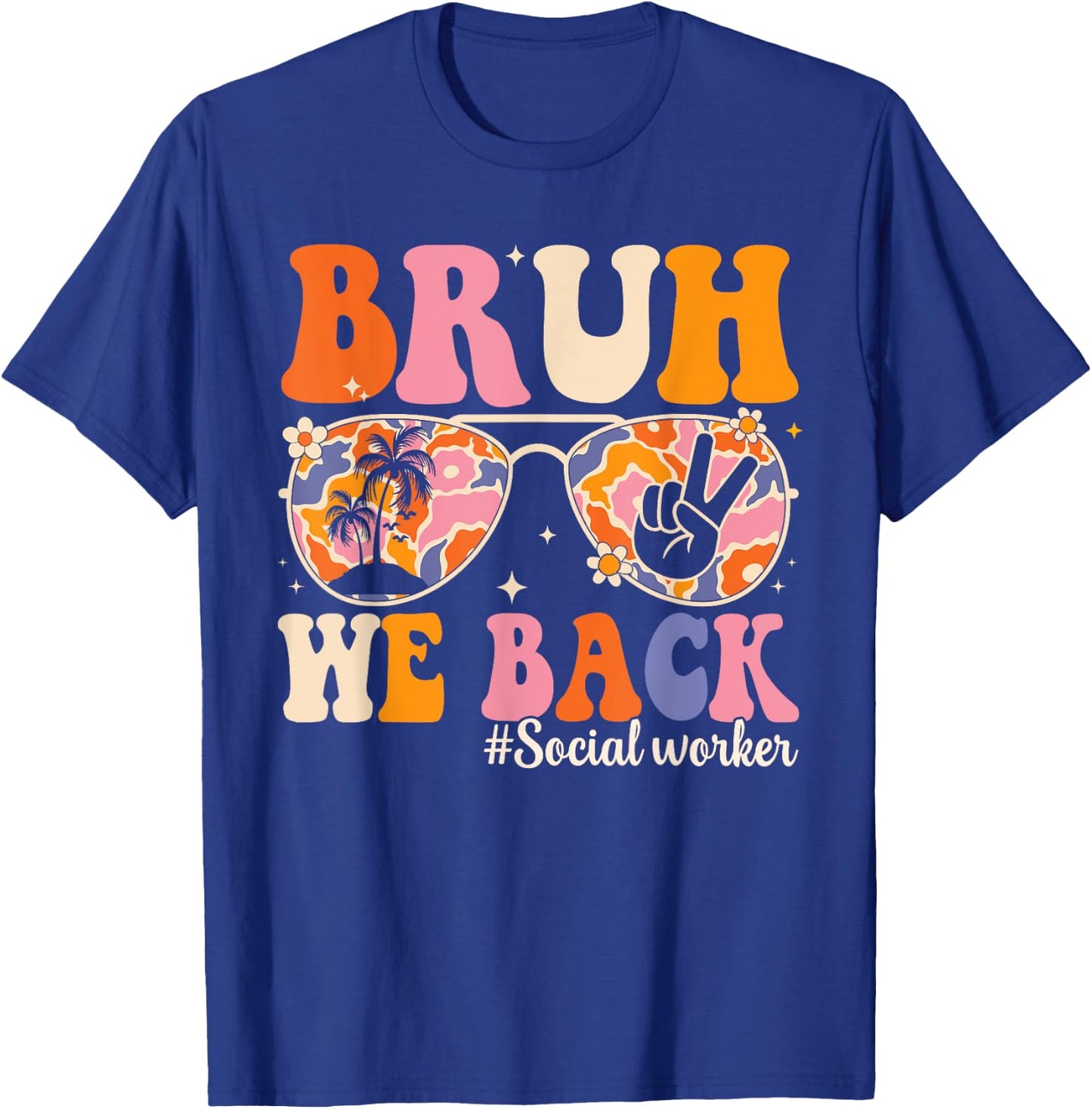 Bruh We Back Social Worker First Day Of School Social Worker T-Shirt - T-Shirt | Royal