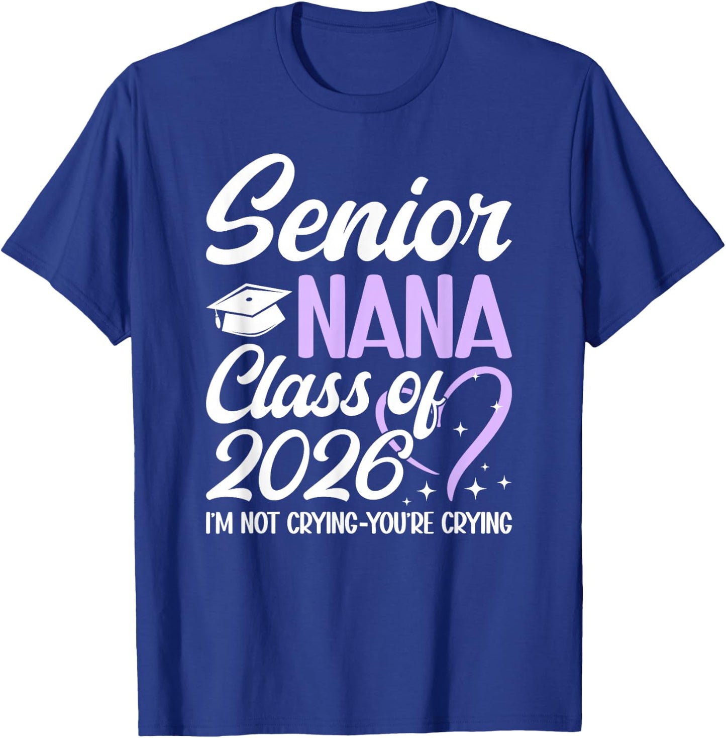 Senior Nana 2026 Proud Nana Of Class Of 2026 Nana Grandma T-Shirt - T-Shirt | Royal