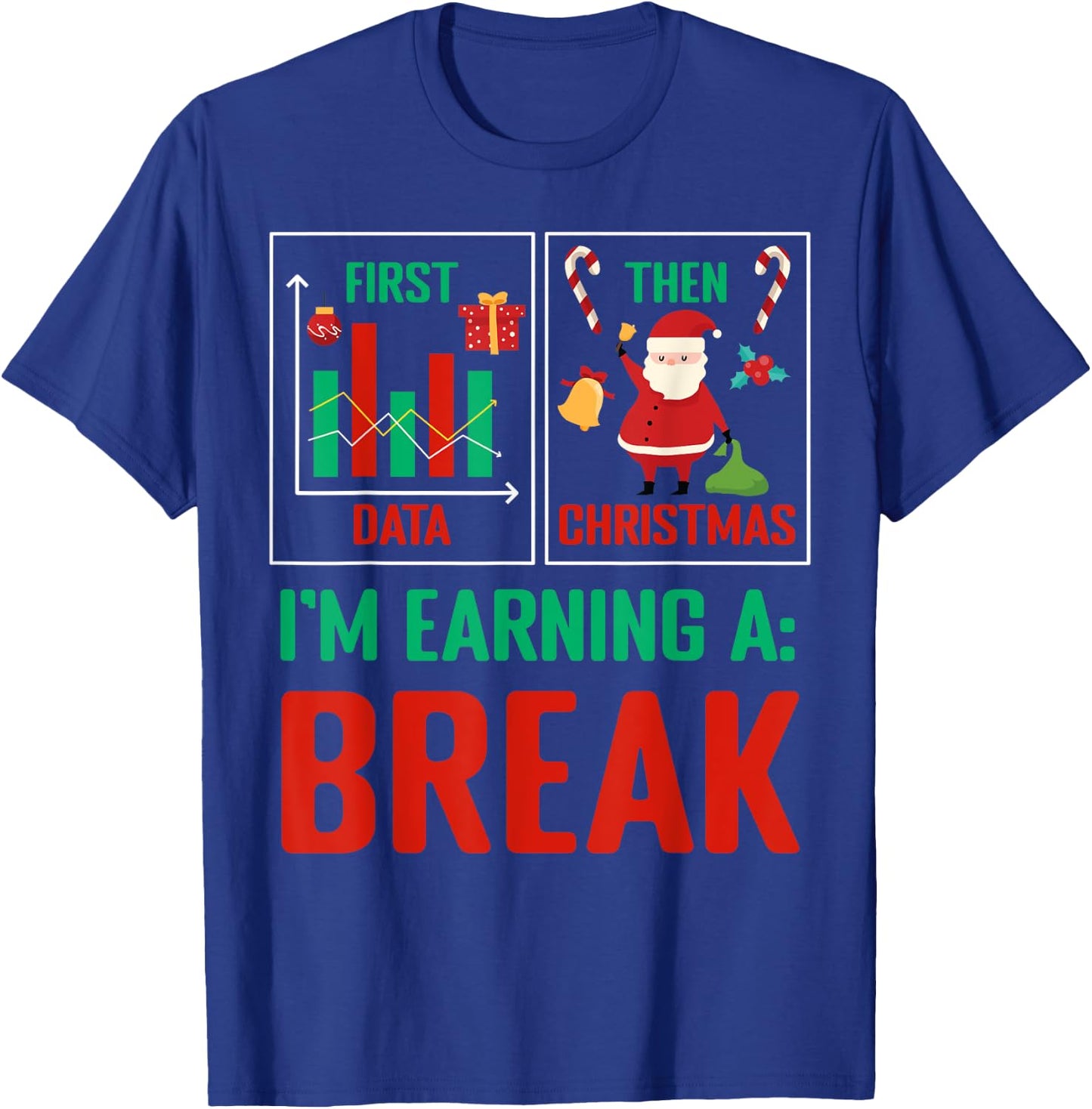 First Data Then Christmas I'm Earning Winter Break SPED Crew T-Shirt - T-Shirt | Royal