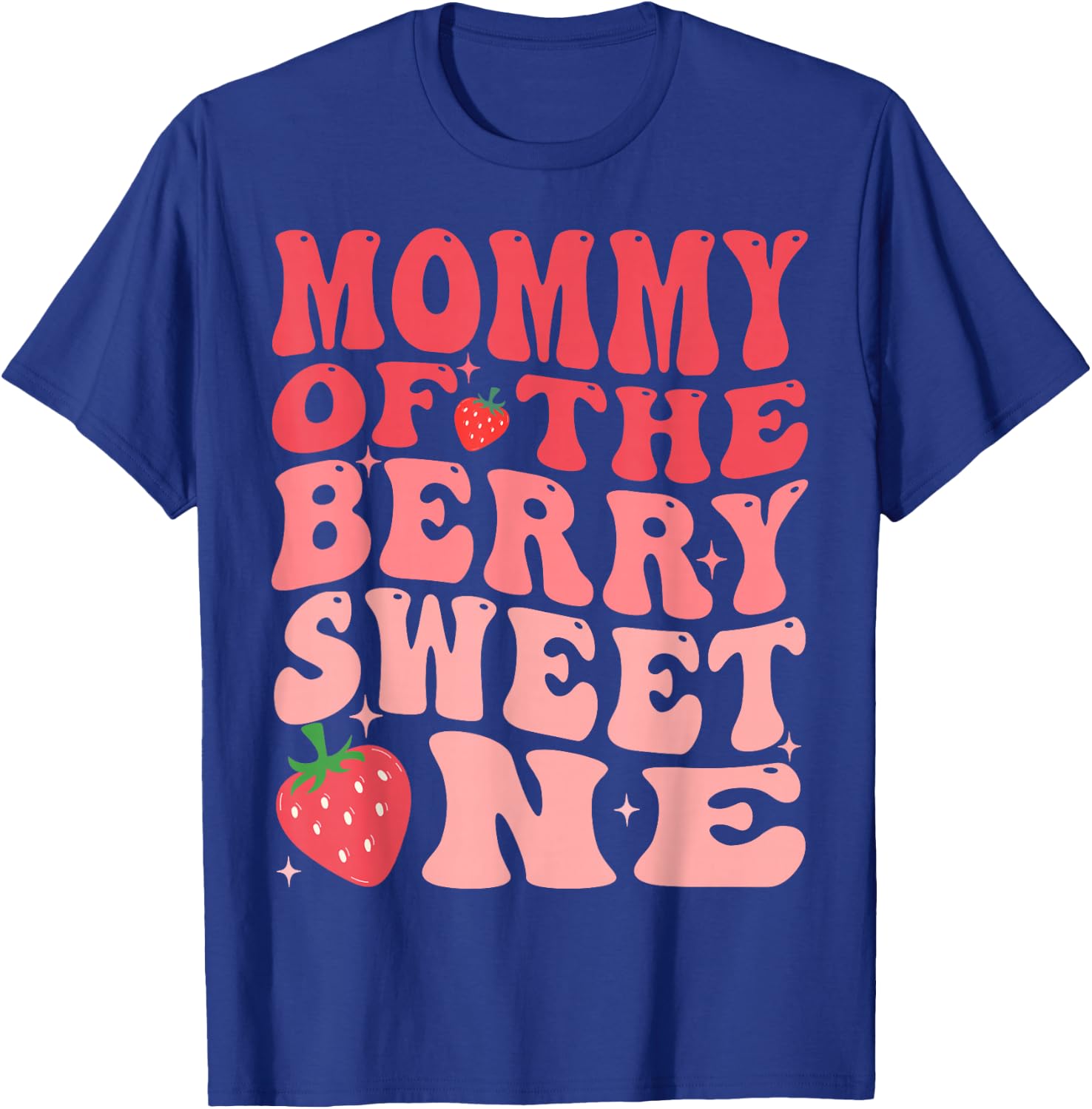 Mommy Of The Berry Sweet One 1st Birthday Strawberry T-Shirt - T-Shirt | Royal