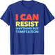 I Can Resist Anything But Temptation T-Shirt - T-Shirt | Royal
