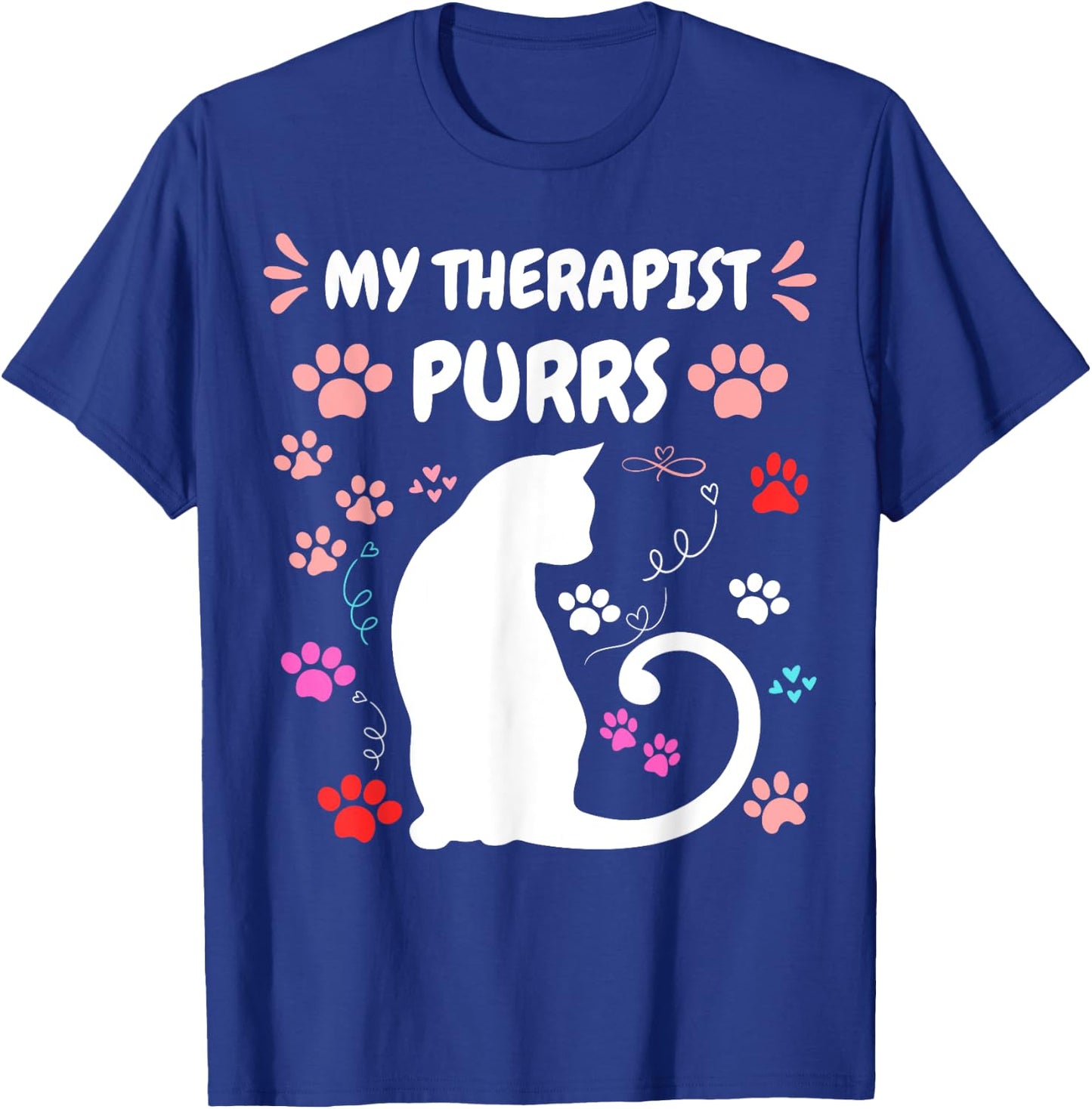 My Therapist Purrs Funny Cat Lover Women men Cat T-Shirt - T-Shirt | Royal
