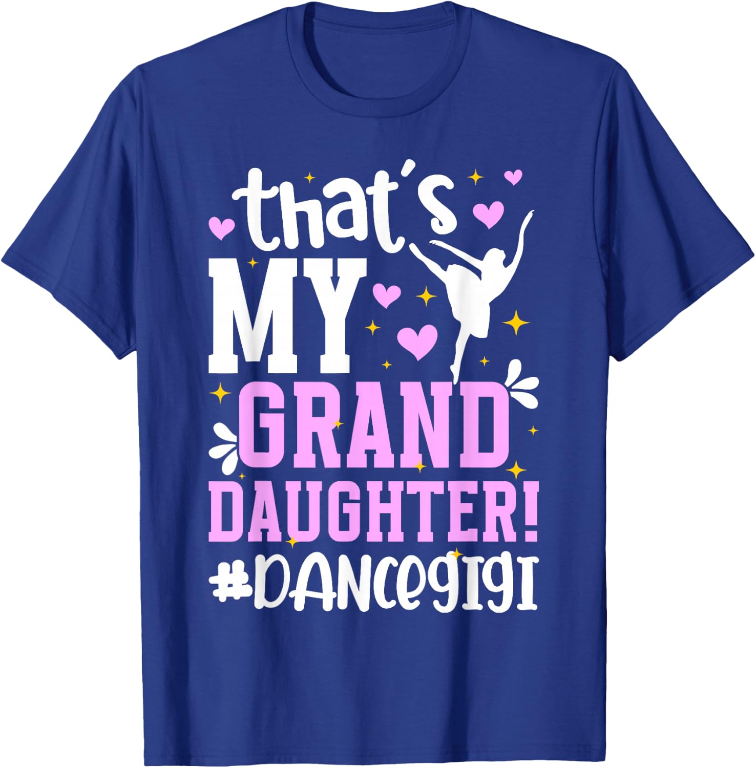 Proud Dance Gigi Grandma On Mother's Day Black Dance Granddaughter/Grandmother T-Shirt - T-Shirt | Royal