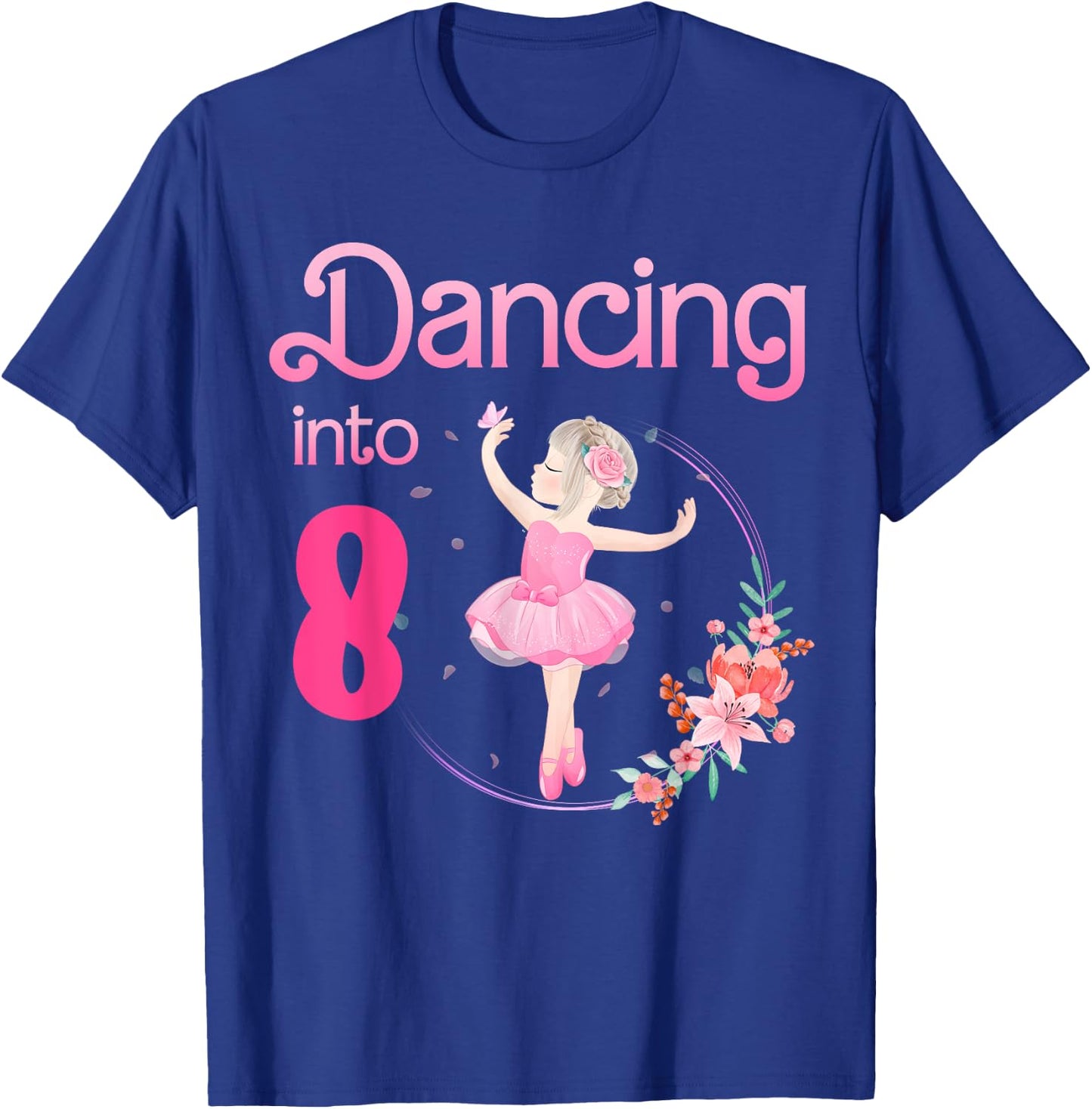 Dancing Into 8 8th Bday Party Ballerina Ballet For Girls T-Shirt - T-Shirt | Royal