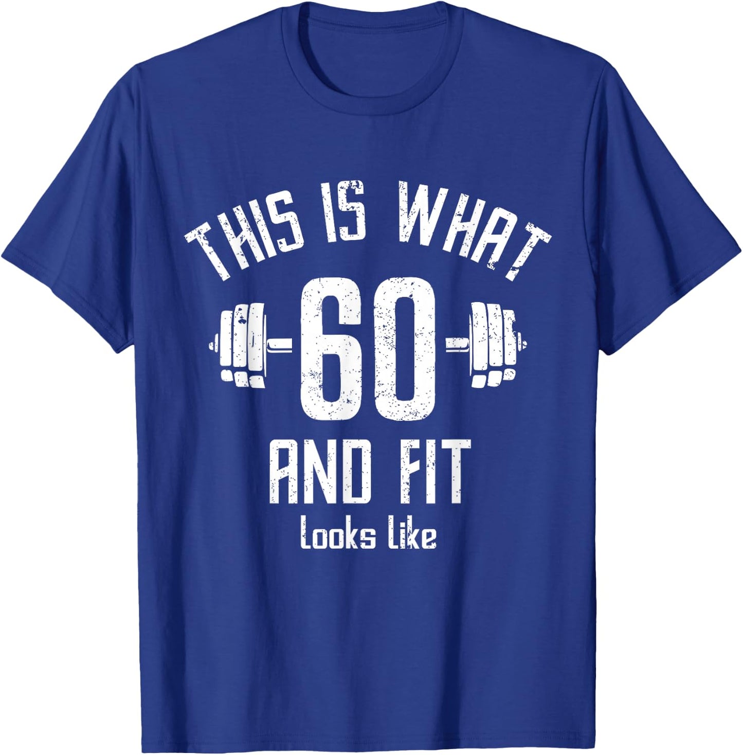 Funny Fitness 60s Birthday 60 Years Old 60s Birthday, Gym T-Shirt - T-Shirt | Royal