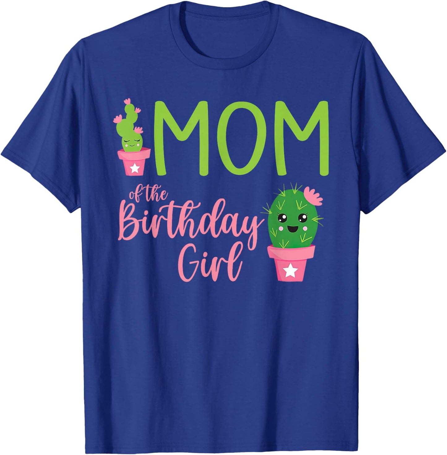Mom of The Birthday Girl Cactus Boho Matching Family T-Shirt - T-Shirt | Royal