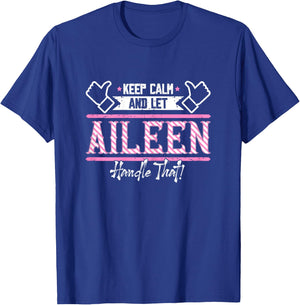 Aileen | Keep Calm and let Aileen Handle that T-Shirt - T-Shirt | Royal