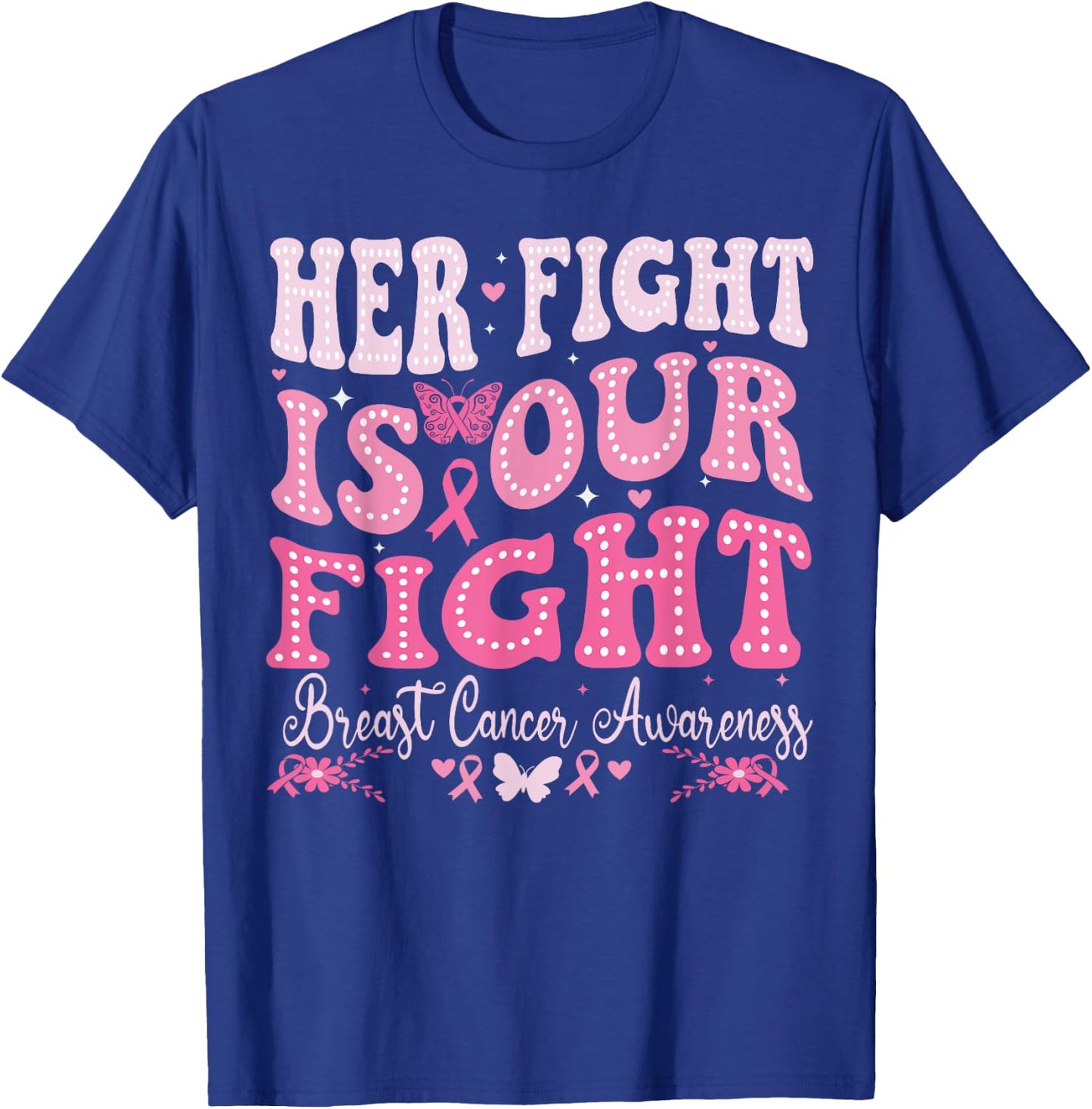 Her fight is our fight Breast Cancer Awareness Groovy Cancer T-Shirt - T-Shirt | Royal