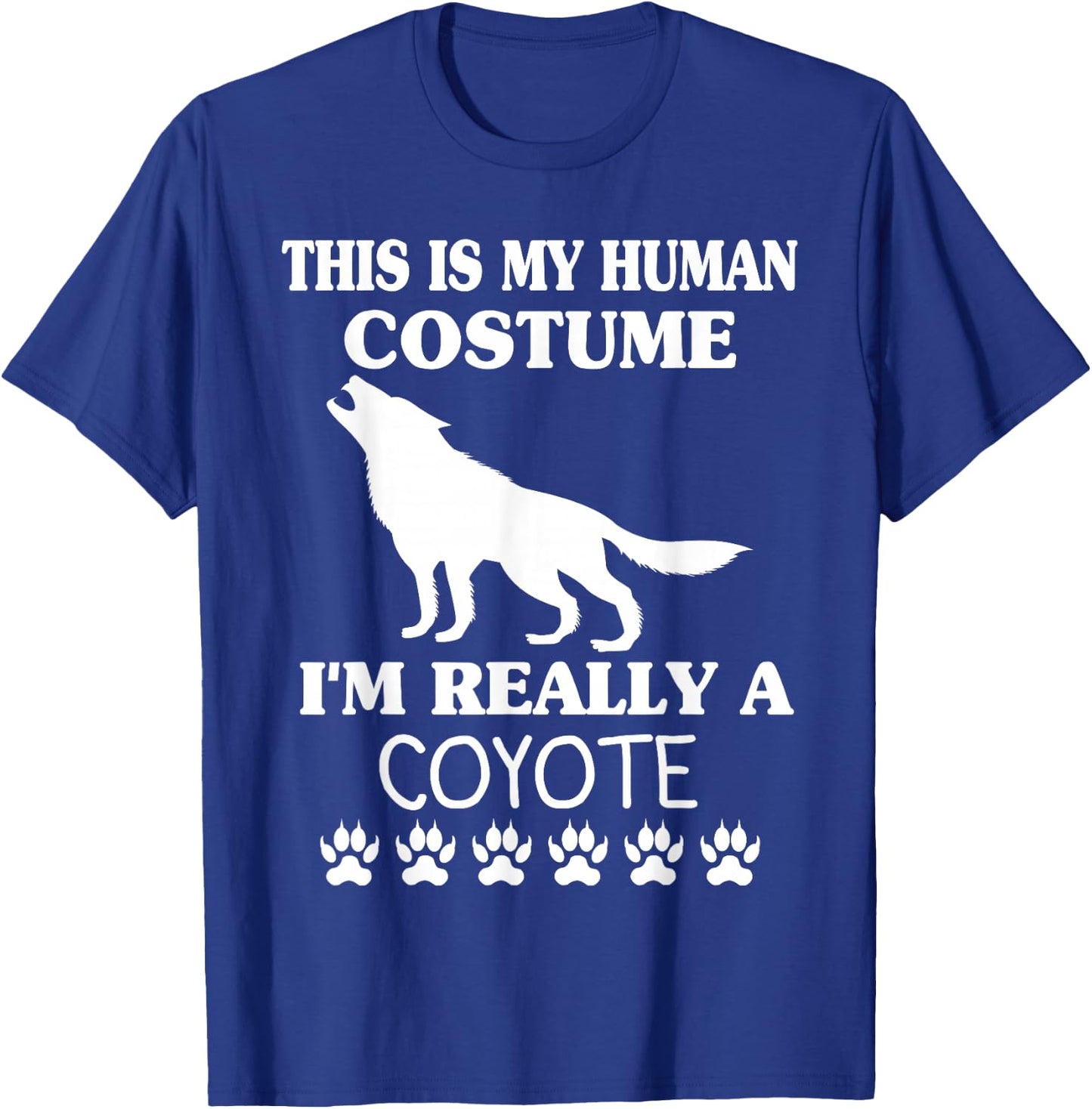This Is My Human Costume I'm Really A Coyote Halloween Wolf T-Shirt - T-Shirt | Royal