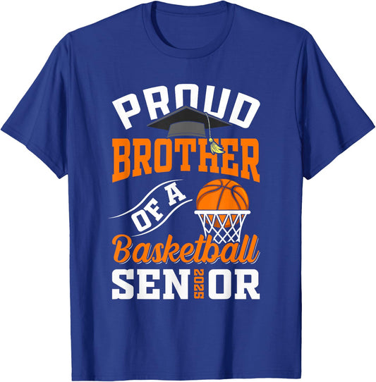 Proud brother of a basketball Senior class of 2025 graduate T-Shirt - T-Shirt | Royal