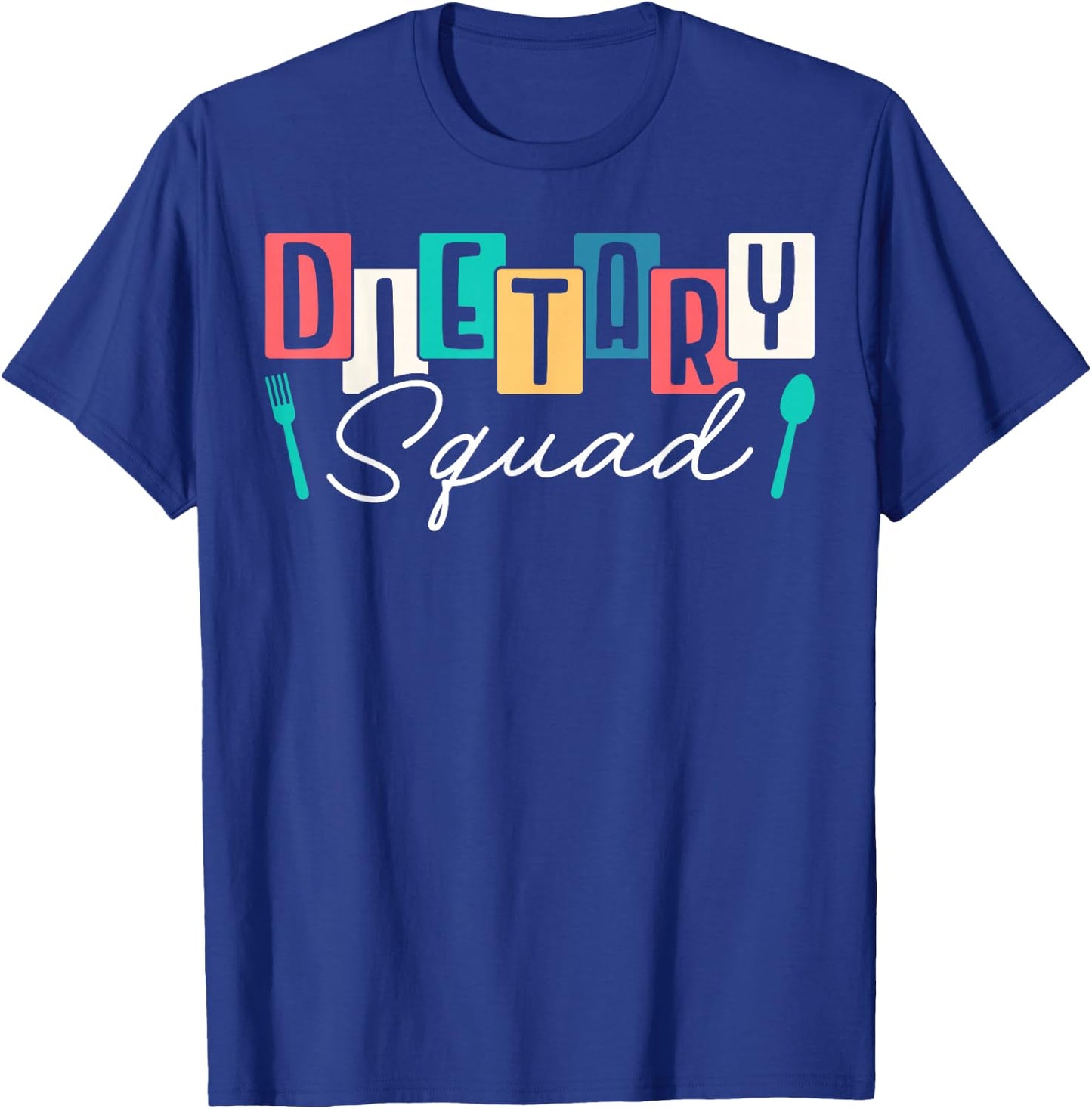 Dietary Squad Dietary Worker T-Shirt - T-Shirt | Royal