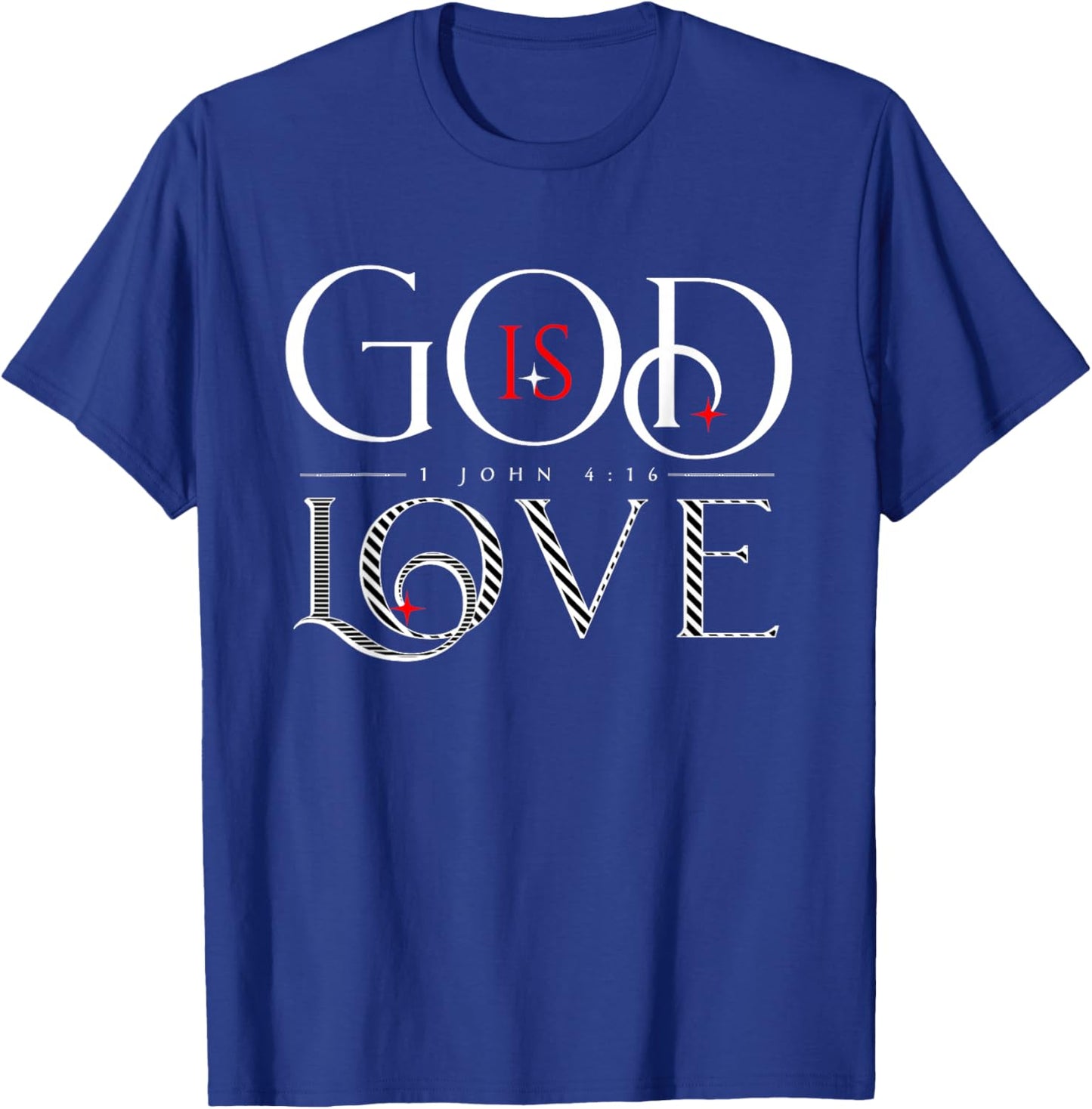 God Is Love 1 John 4:16 T-Shirt - T-Shirt | Royal