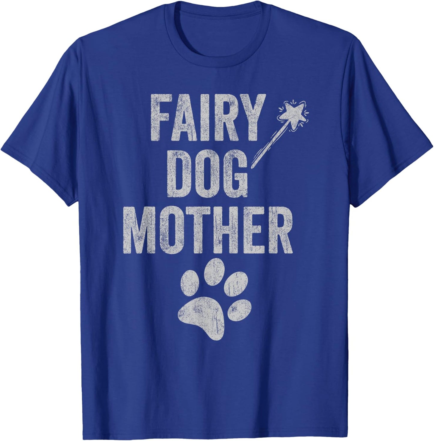 Fairy Dogmother dog mother paw print funny mom of dogs retro T-Shirt - T-Shirt | Royal