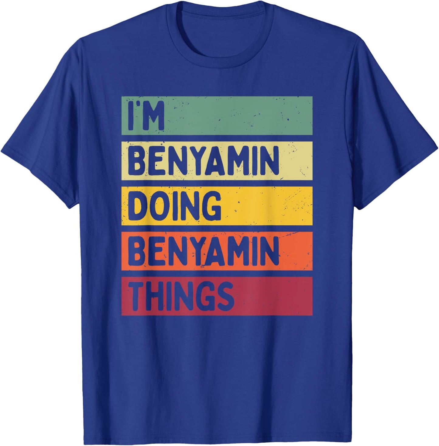 I'm Benyamin Doing Benyamin Things Funny Personalized Quote T-Shirt - T-Shirt | Royal