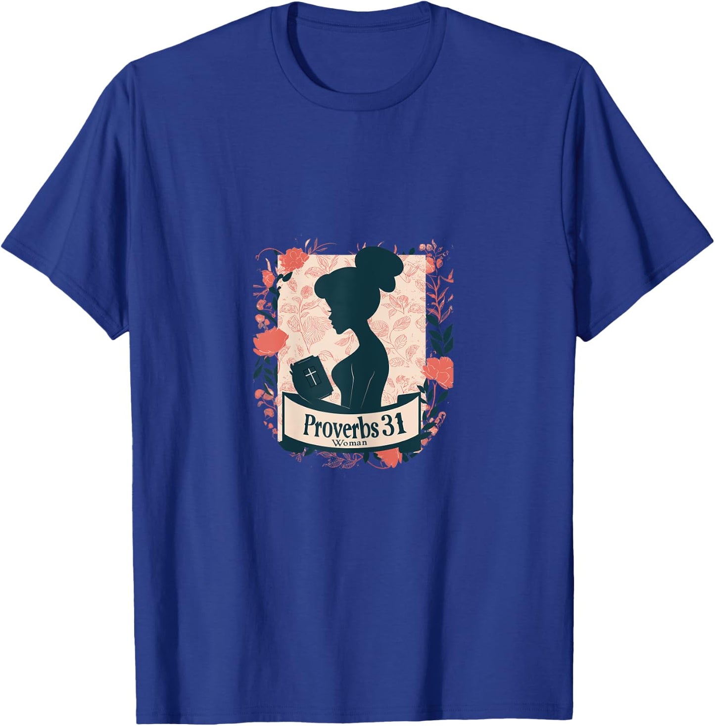 Proverbs 31 Woman T-Shirt - T-Shirt | Royal