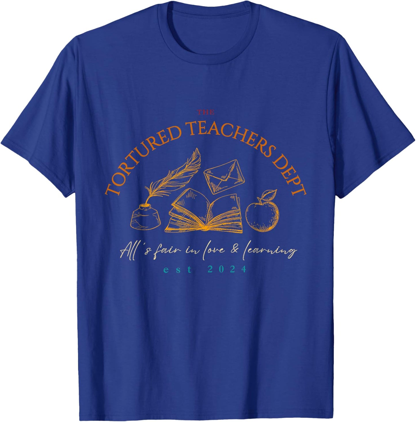 The Tortured Teachers Dept All's Fair In Love & Learning Women T-Shirt - T-Shirt | Royal