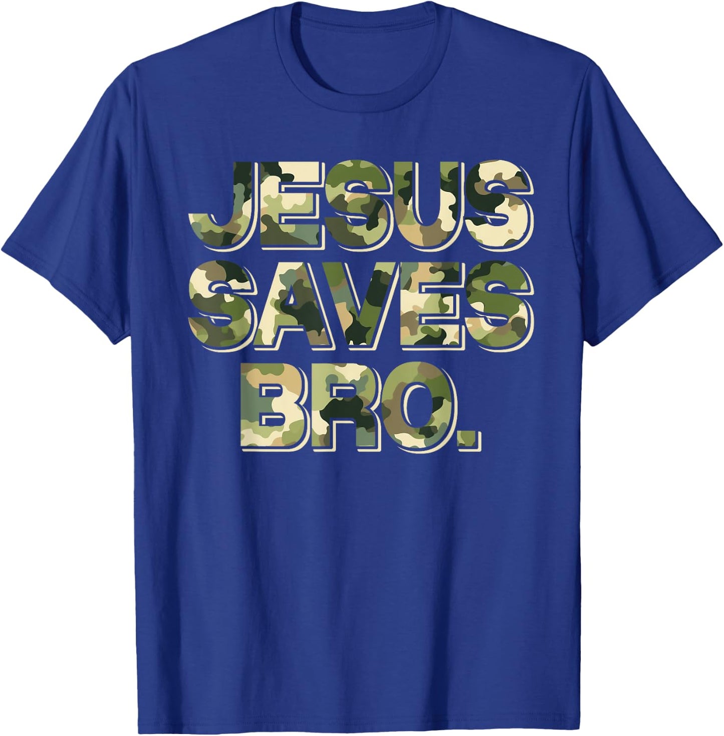 Camo camouflage Jesus Saves Bro T Shirt Christian Religion T-Shirt - T-Shirt | Royal