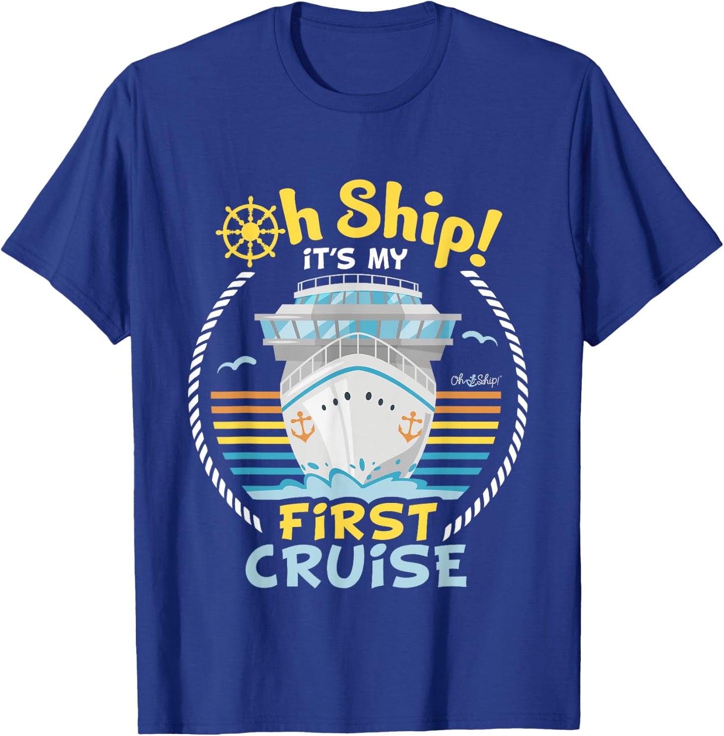 Oh Ship It's My First Cruise - Funny First Cruise T-Shirt - T-Shirt | Royal