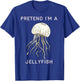 Pretend I’m a Jellyfish Cute Jellyfish Costume Women T-Shirt - T-Shirt | Royal