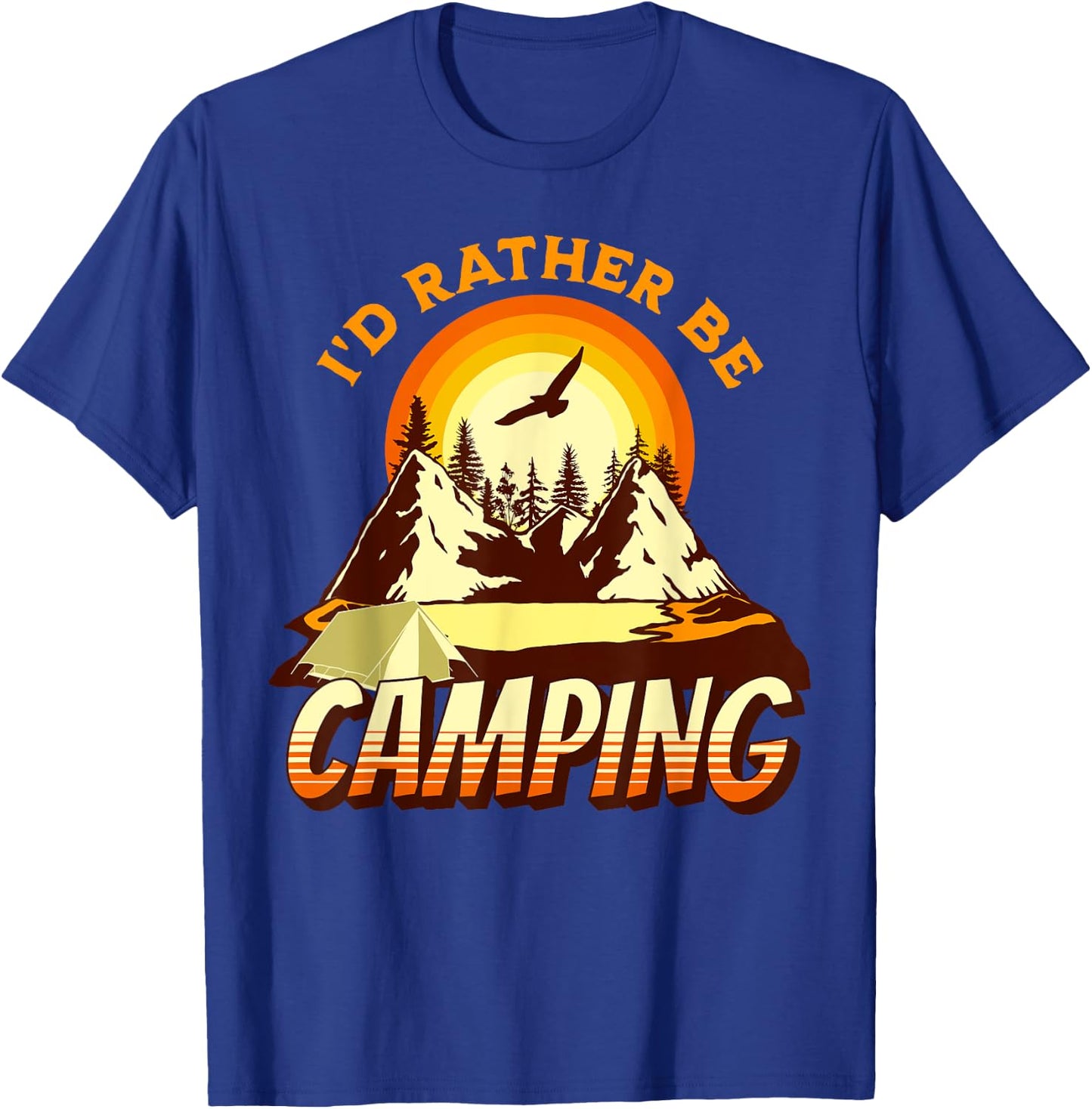 I'd Rather Be Camping Outdoor Adventurers T-Shirt - T-Shirt | Royal