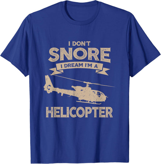 Military Helicopter Gift Shirt I Don't Snore Pilot Shirt T-Shirt - T-Shirt | Royal