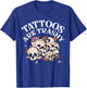 Tattoos Are Trashy T-Shirt - T-Shirt | Royal