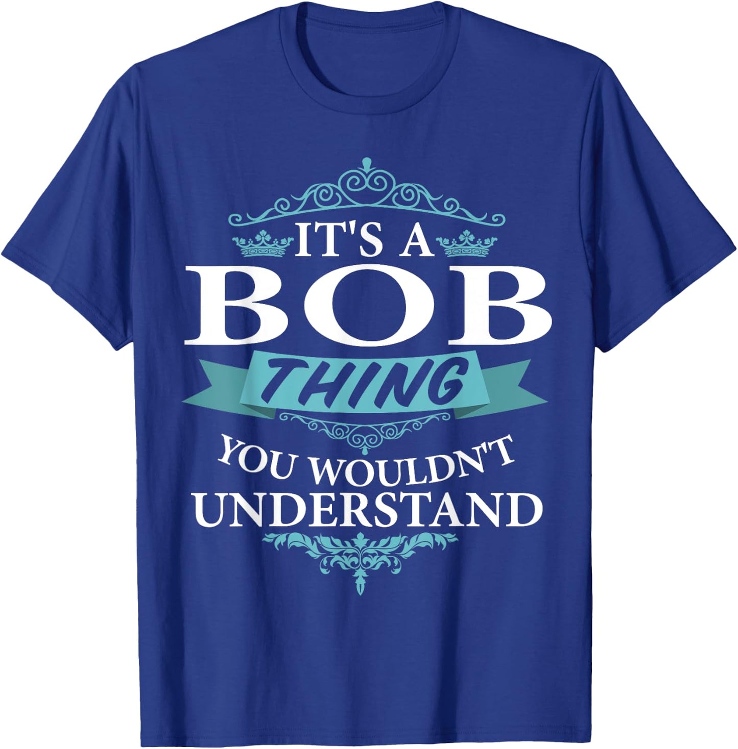 It's a BOB Thing you wouldn't Understand V4 T-Shirt - T-Shirt | Royal
