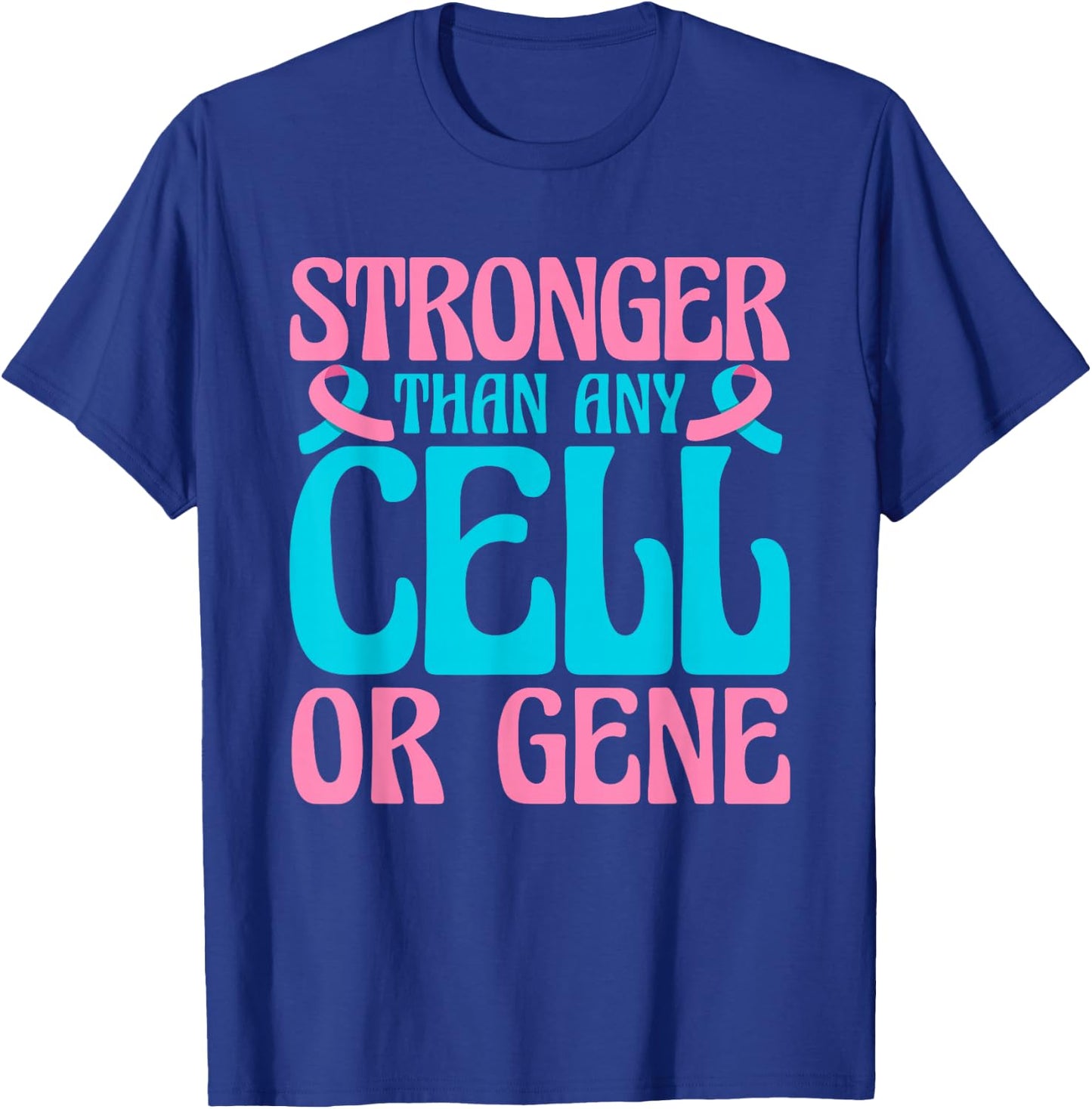 Stronger Than Any Cell Or Gene Breast Cancer Awareness T-Shirt - T-Shirt | Royal