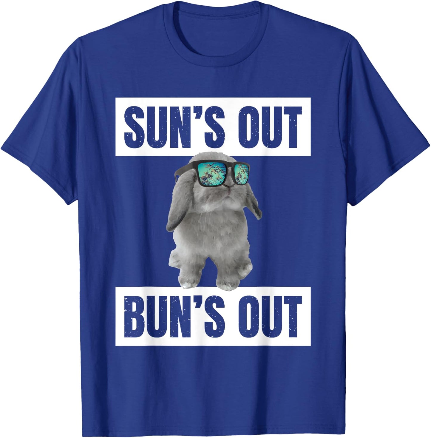 Sun's Out, Bun's Out: Funny Bunny Summer Quote Gift T-Shirt - T-Shirt | Royal