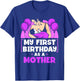 My First Birthday As A Mother Sayings Pregnant Pregnancy Mom T-Shirt - T-Shirt | Royal