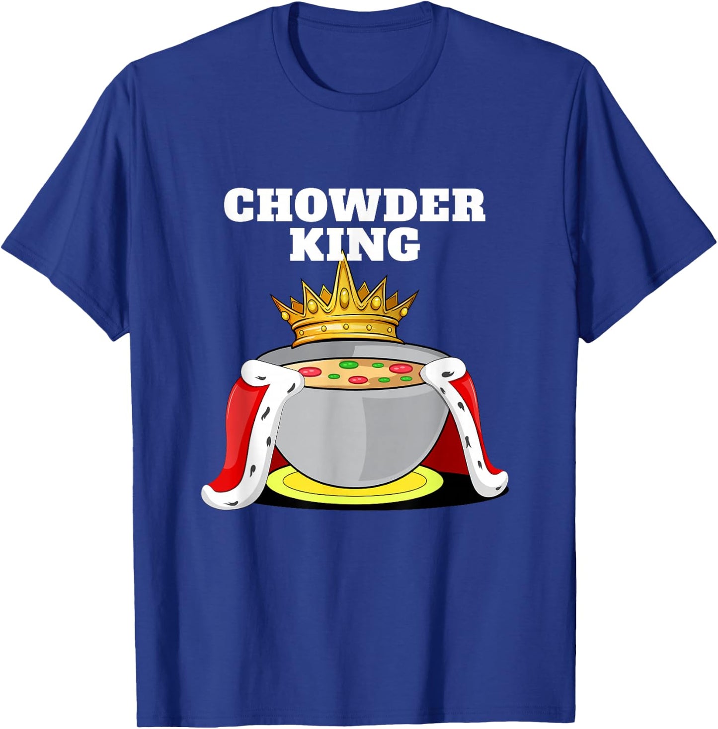 Chowder King | Chowder Lover Shirt | Cute Chowder T-Shirt - T-Shirt | Royal
