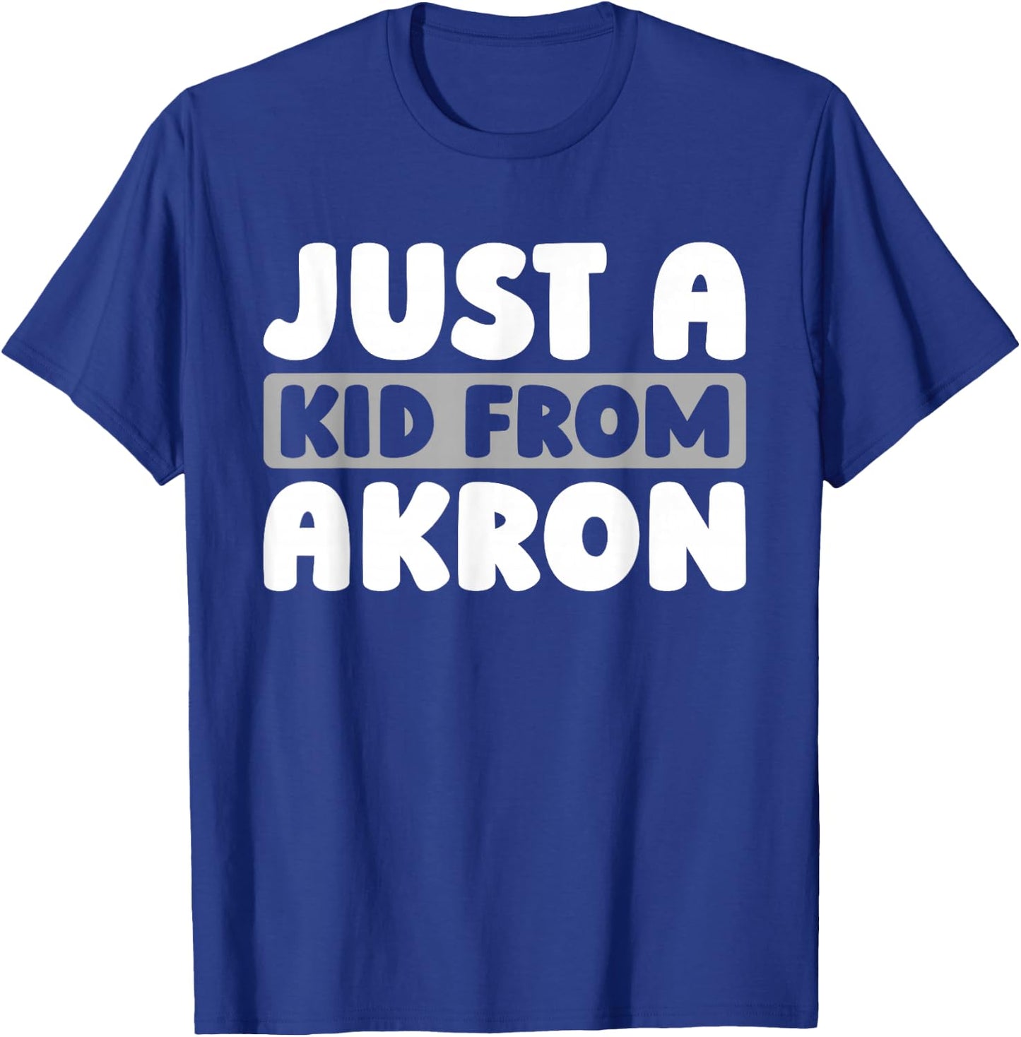 Just A Kid From Ohio Akron American Resident - Usa Us City T-Shirt - T-Shirt | Royal
