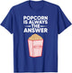 Funny Popcorn Design For Kids Men Women Corn Popcorn Maker T-Shirt - T-Shirt | Royal