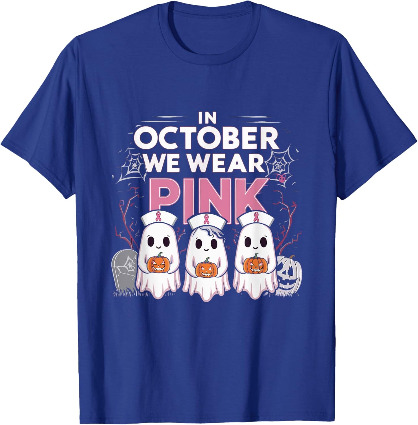 In October We Wear Pink Ribbon Nurse Ghost Halloween T-Shirt - T-Shirt | Royal