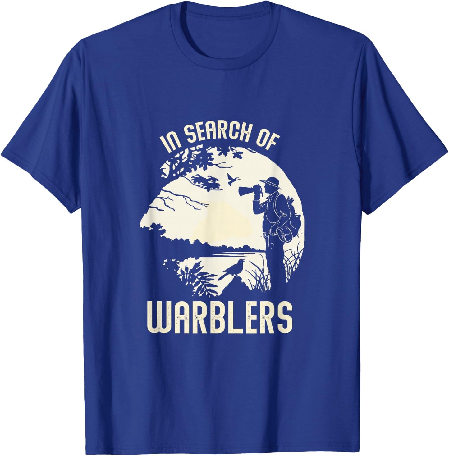 In Search of Warblers Bird Watcher T-Shirt - T-Shirt | Royal