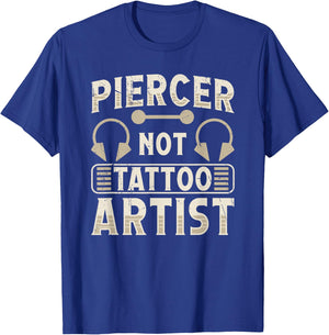 Piercer Not Tattoo Artist Body Piercing Day T-Shirt - T-Shirt | Royal