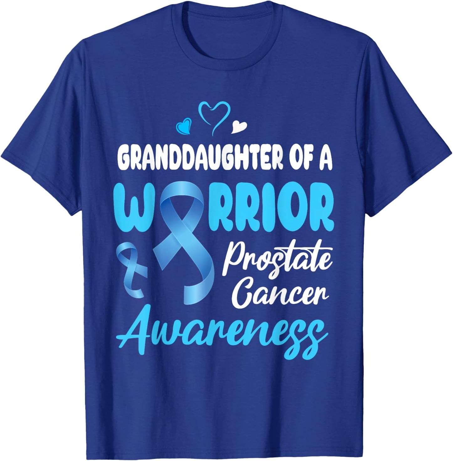 I Wear Light Blue Granddaughter Of A Warrior Prostate Cancer T-Shirt - T-Shirt | Royal