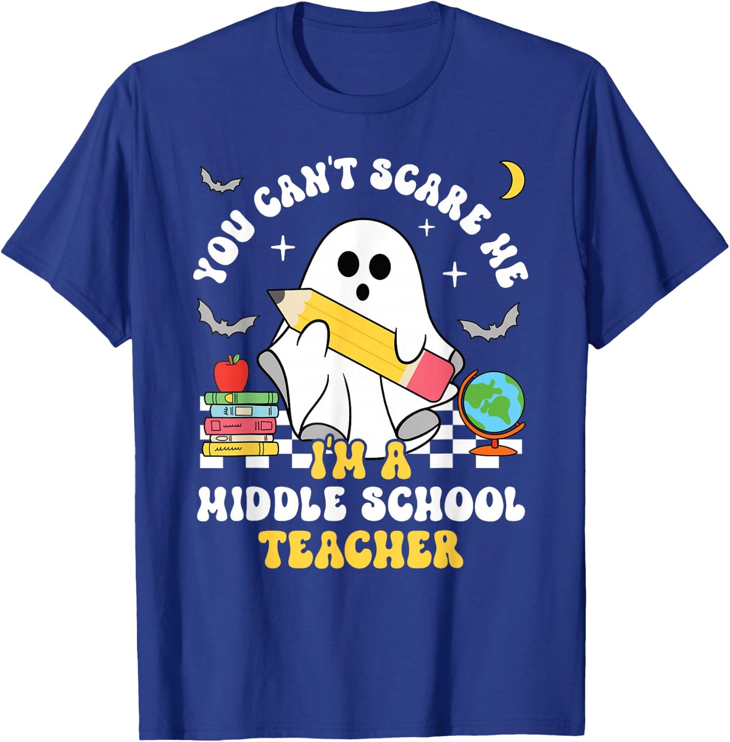 You Can't Scare Me I'm A Middle School Teacher Halloween T-Shirt - T-Shirt | Royal