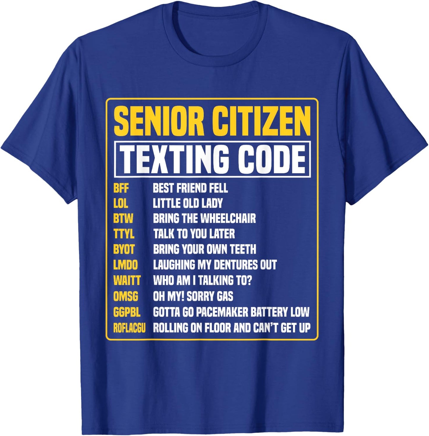Funny Senior Citizen's Texting Code T-Shirt - T-Shirt | Royal