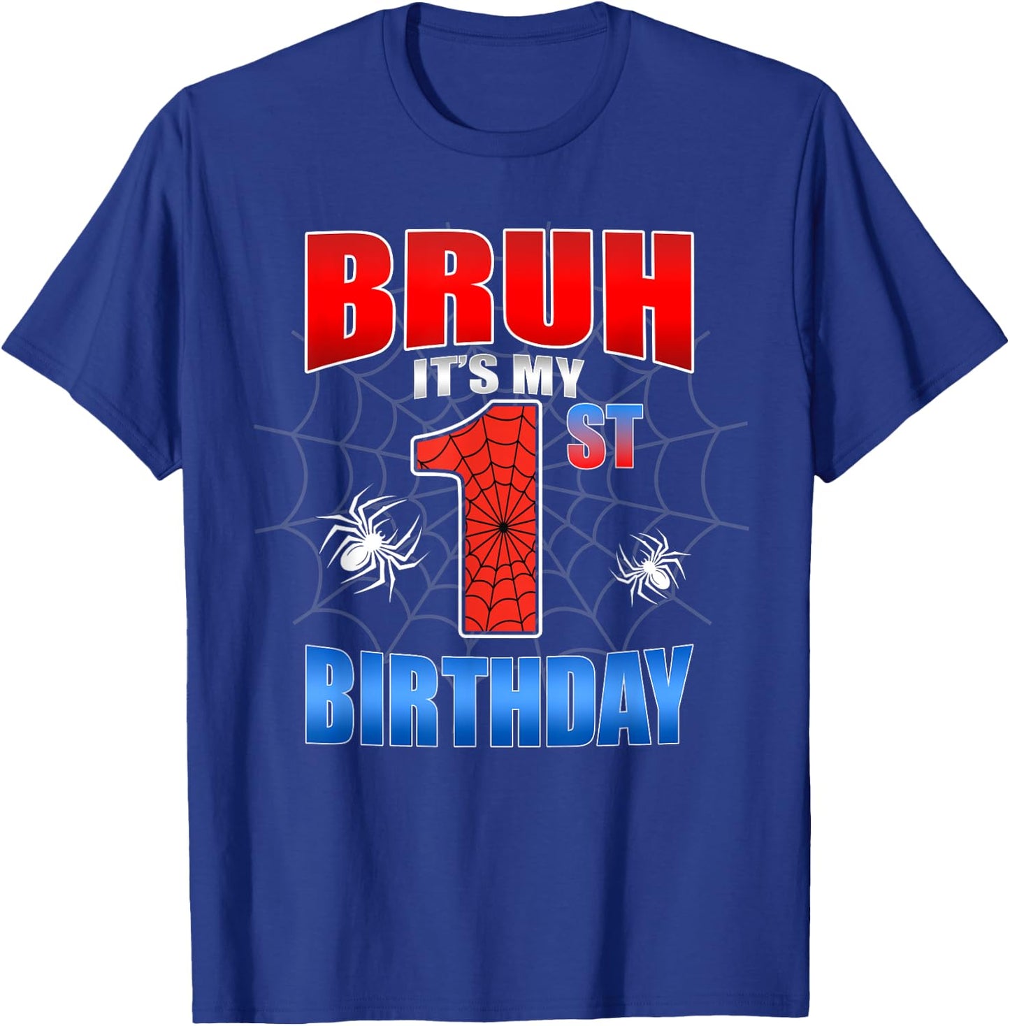Spider Web 1 Years Old Bruh It's My 1st Birthday Boy Party T-Shirt - T-Shirt | Royal