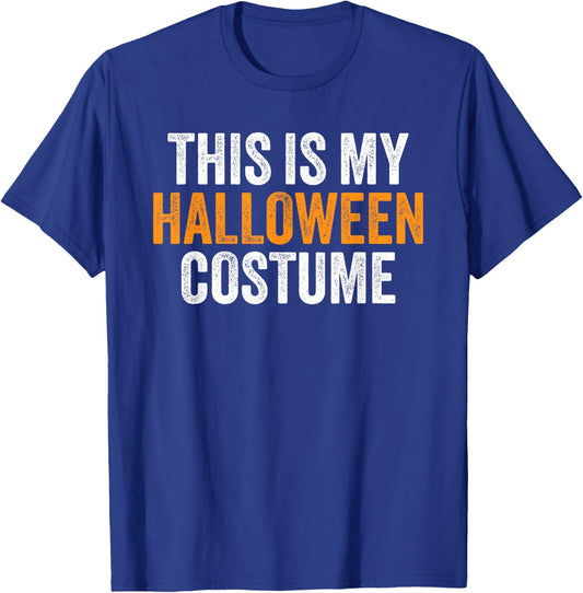 This Is My Halloween Costume T-Shirt - T-Shirt | Royal