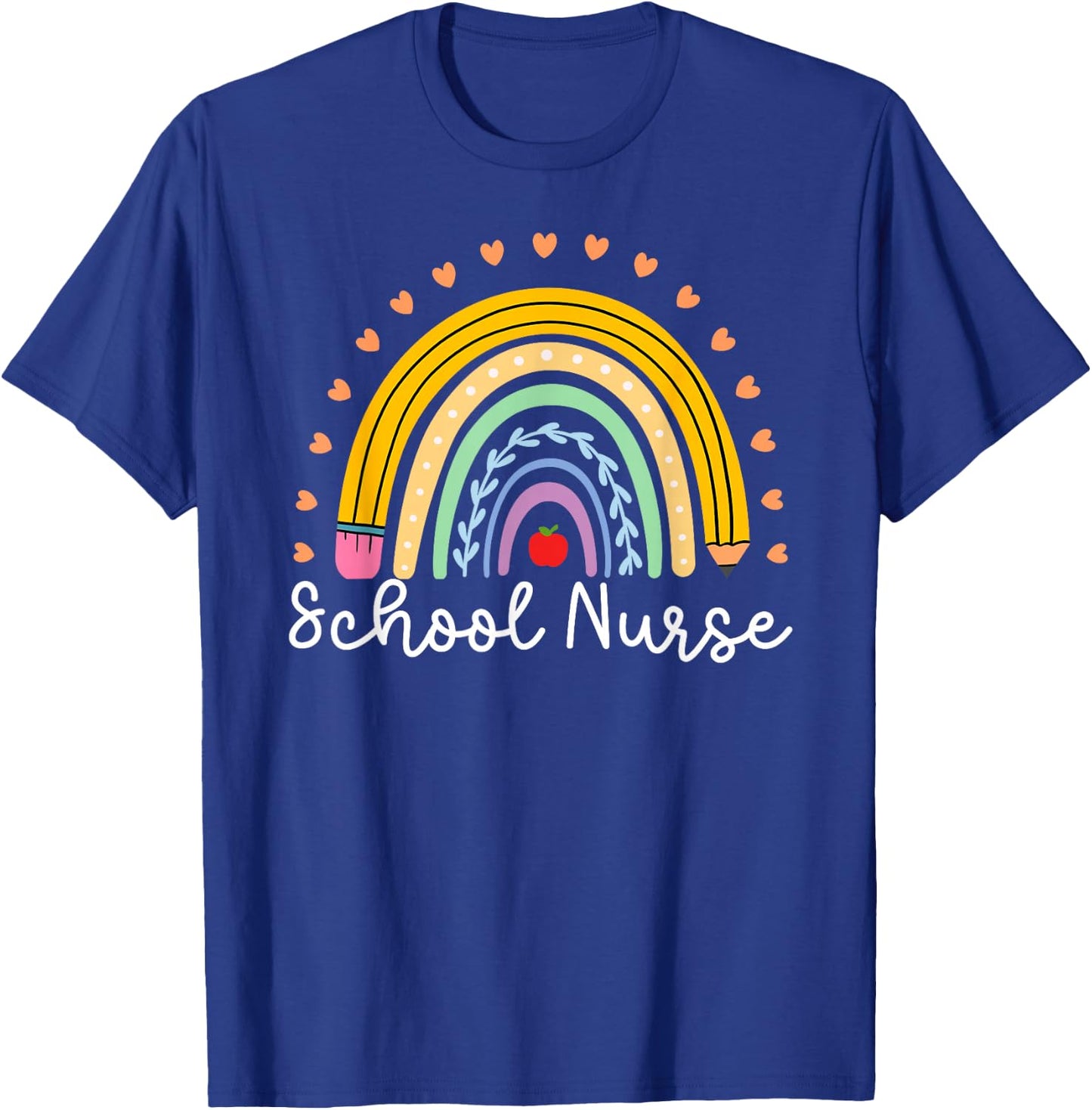 School Nurse Appreciation School Nursing Rainbow T-Shirt - T-Shirt | Royal