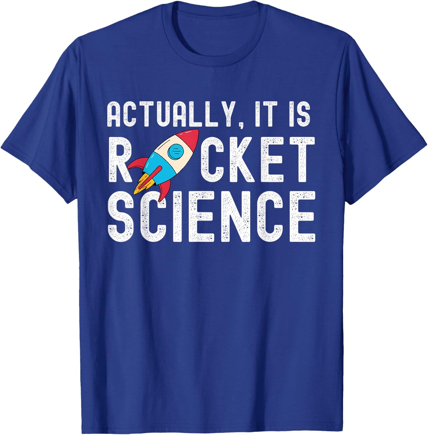 Actually It Is Rocket Science Math Engineering Teacher Men Women Kids T-Shirt - T-Shirt | Royal
