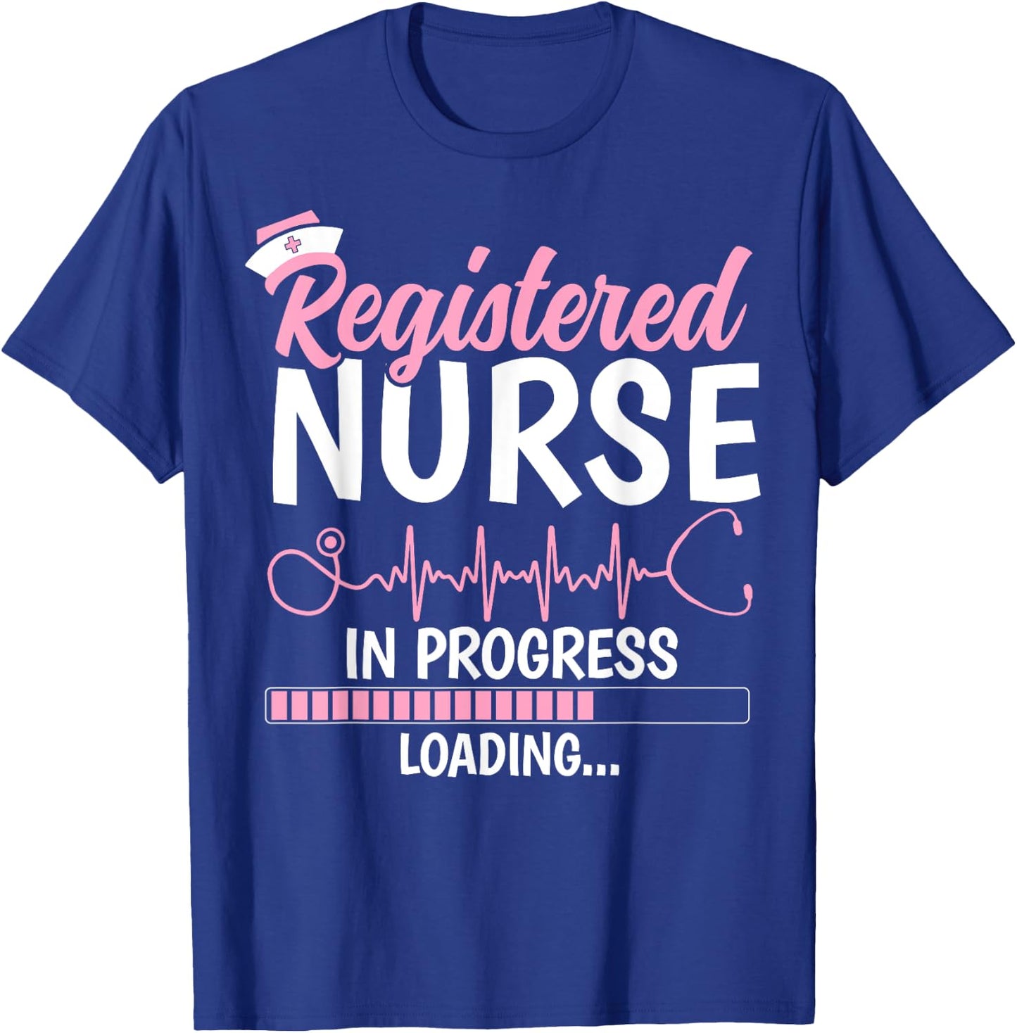 Registered Nurse In Progress RN Nursing Student Future Nurse T-Shirt - T-Shirt | Royal